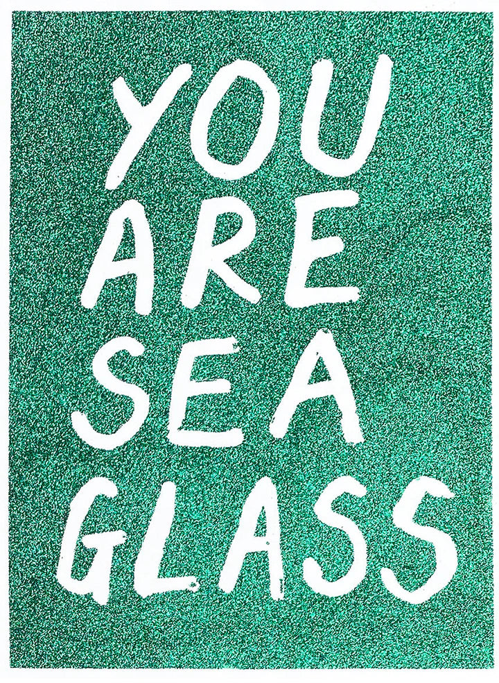 ADAM BRIDGLAND YOU ARE SEA GLASS - GLITTER (GREEN) UNFRAMED