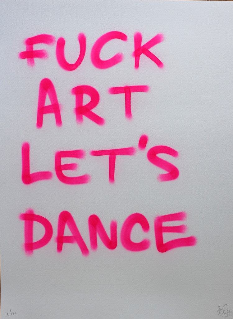 Fuck Art Let's Dance - Pure Evil (Signed/ Unframed)