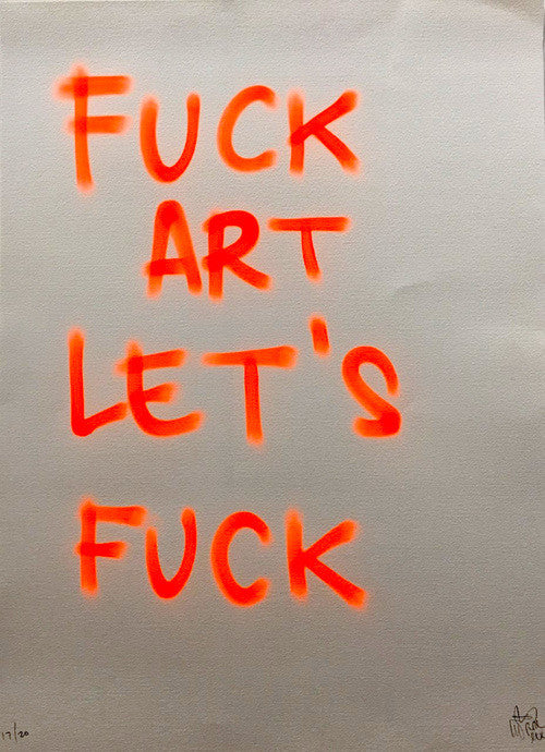 Fuck Art Let's Fuck - Pure Evil (Signed/ Unframed)